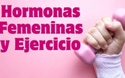 Hormonas femeninas y ejercicio