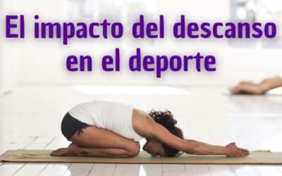 El impacto del descanso en el deporte