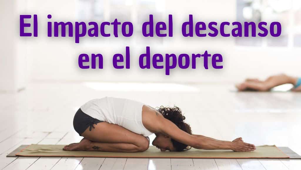 El impacto del descanso en el deporte